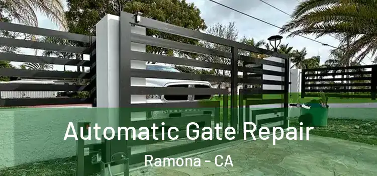  Automatic Gate Repair Ramona - CA