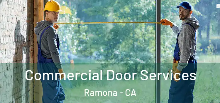 Commercial Door Services Ramona - CA