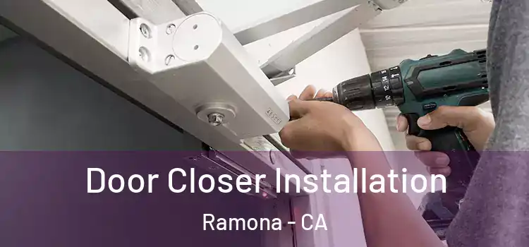 Door Closer Installation Ramona - CA