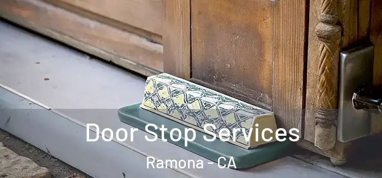 Door Stop Services Ramona - CA