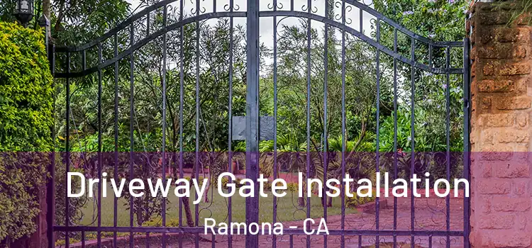  Driveway Gate Installation Ramona - CA
