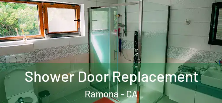  Shower Door Replacement Ramona - CA