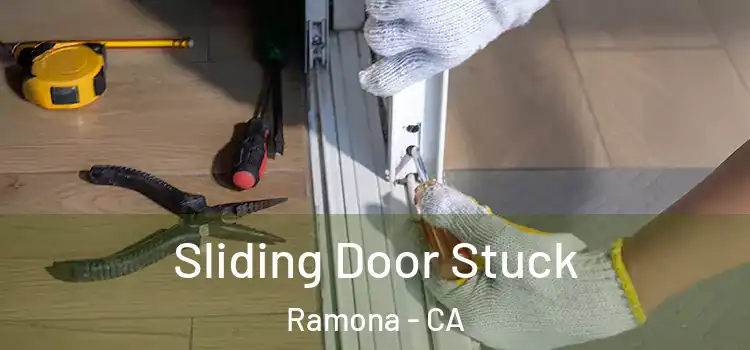 Sliding Door Stuck Ramona - CA