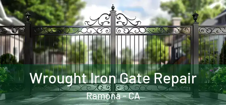 Wrought Iron Gate Repair Ramona - CA